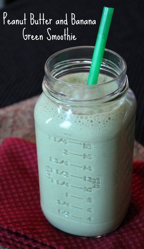 Peanut Butter and Banana Green Smoothie - Organize Yourself Skinny