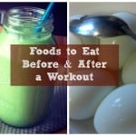 Foods to eat before and after a workout