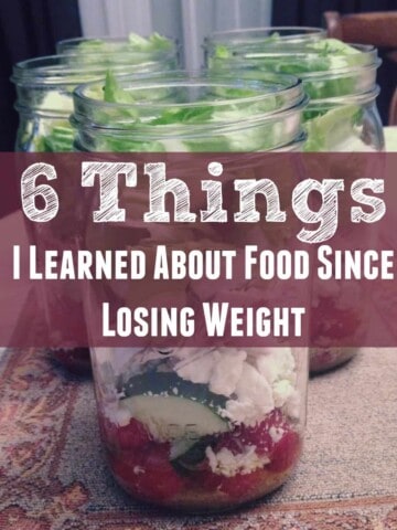 6 Things I Have Learned About Food Since Losing Weight