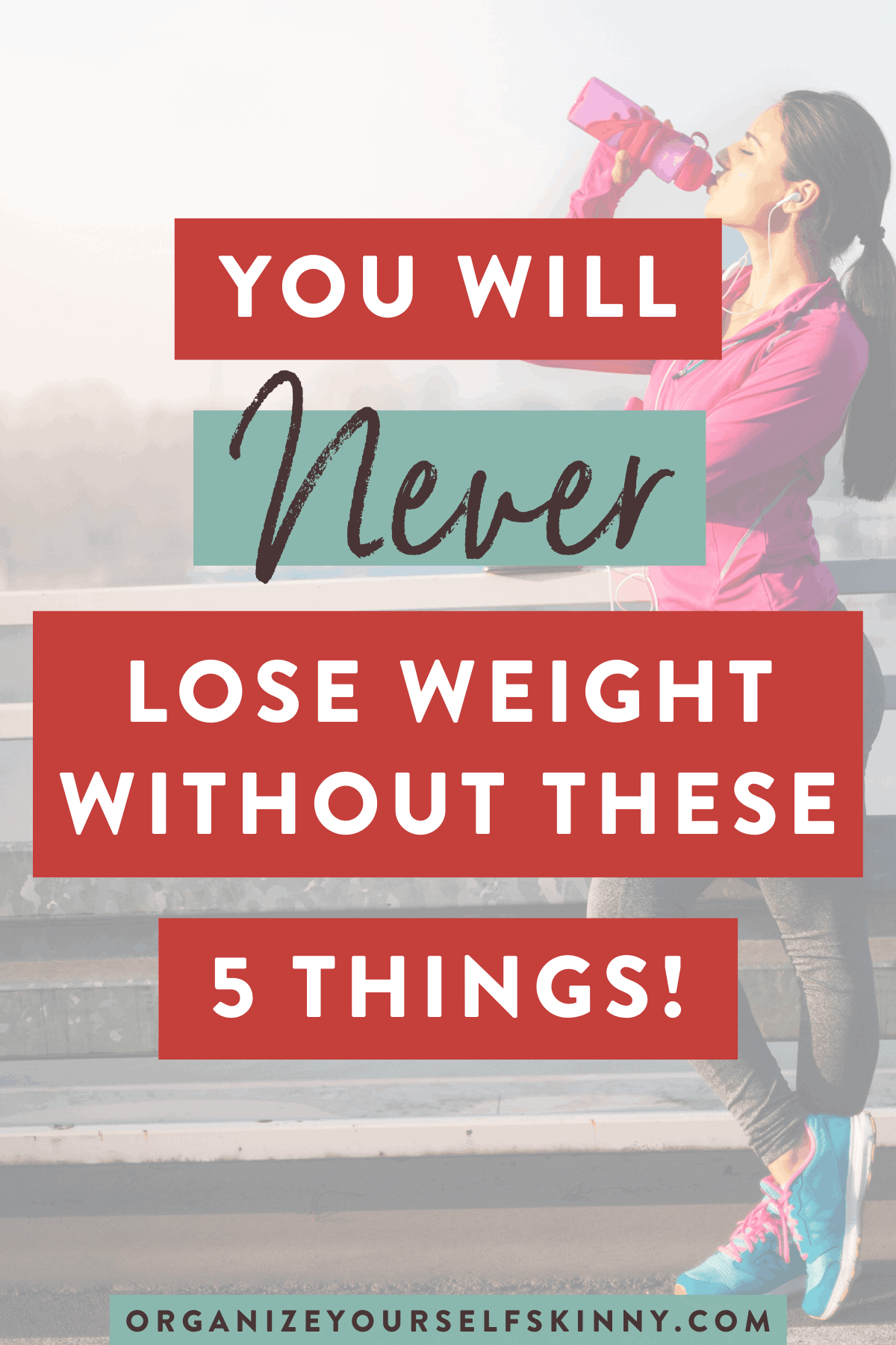 you-will-never-lose-weight-without-these-5-things