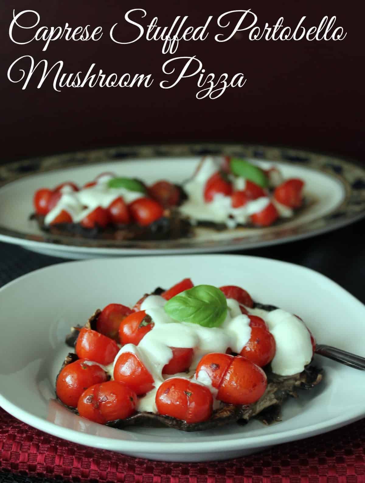 Caprese Stuffed Portobello Mushroom Pizza 275 Calories and  7 Weight Watchers Points +