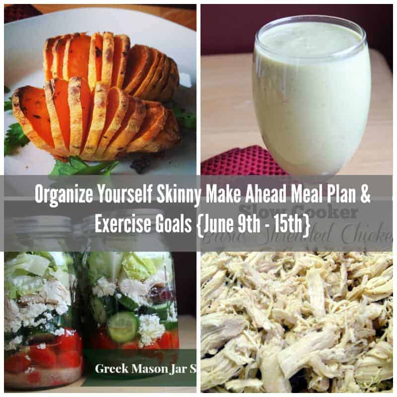 Organize Yourself Skinny Make Ahead Meal Plan & Exercise Goals