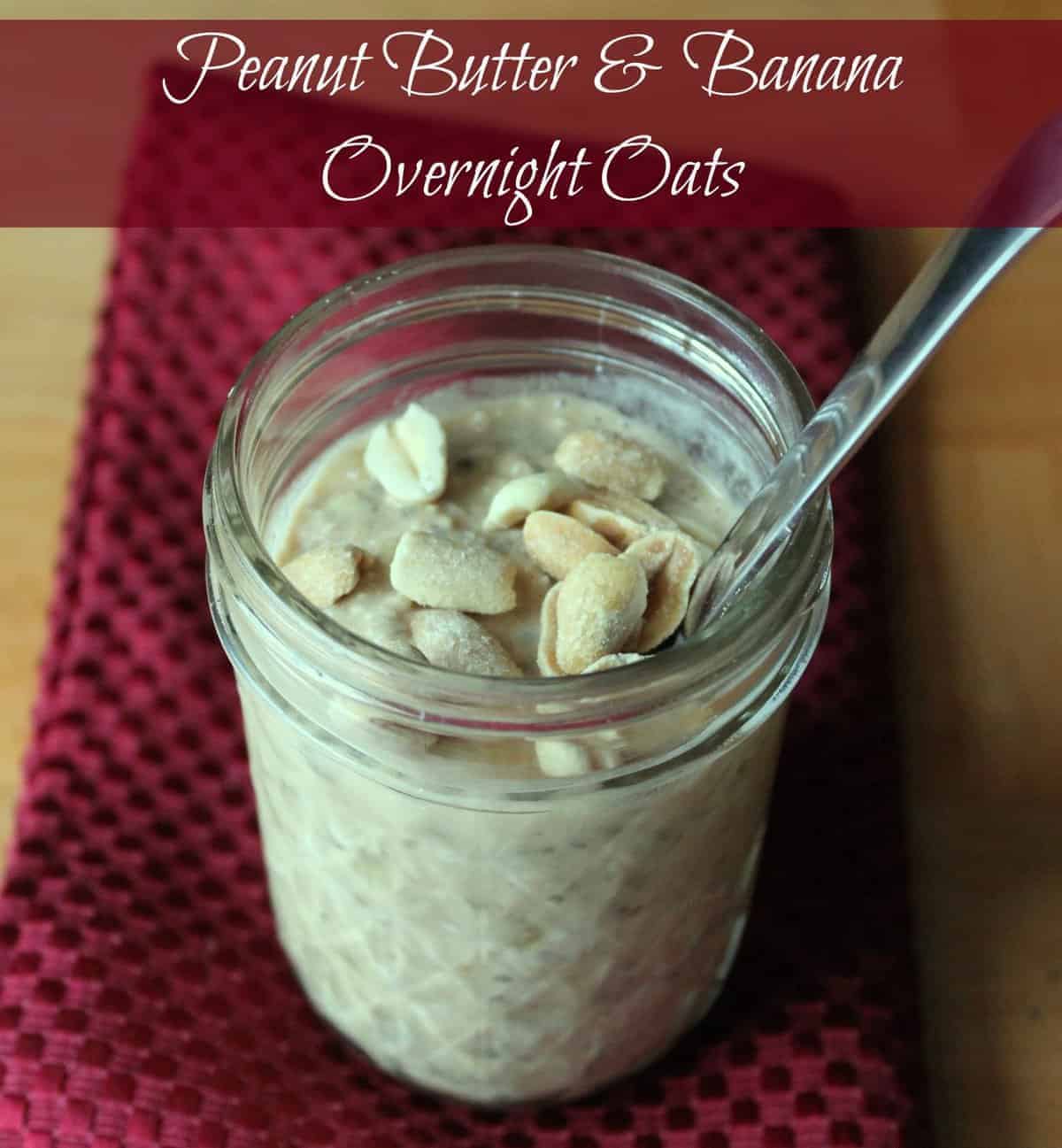 High Protein Peanut Butter Overnight Oats