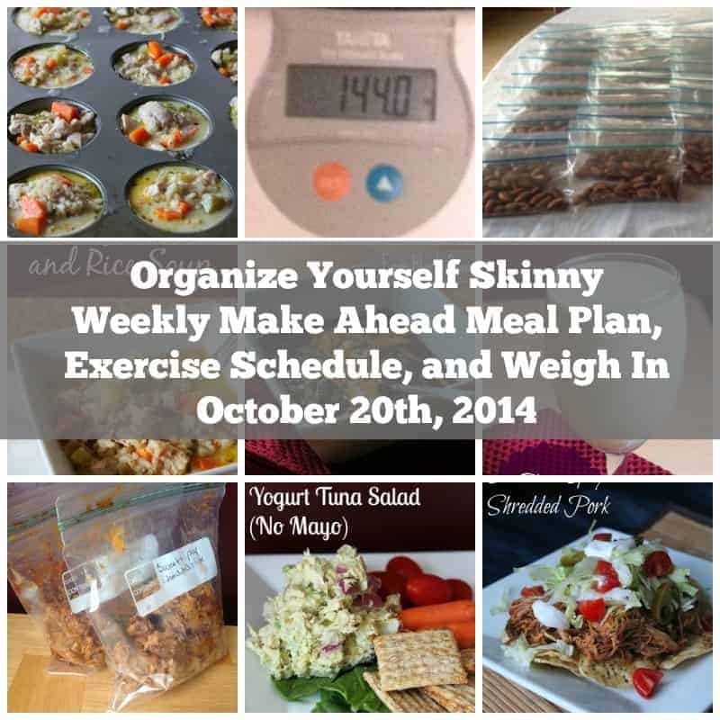 Weekly Make Ahead Meal Plan, Exercise Schedule, and Weigh In October 20th