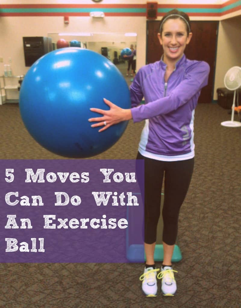 5 Moves You Can Do With an Exercise Ball - Organize ...
