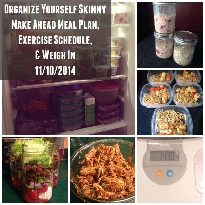 Make ahead menu plan, exercise schedule, and weekly weigh in 11/10/2014