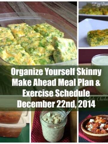 Make Ahead Meal Plan & Exercise Schedule December 22nd Recipes included