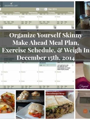 Make Ahead Meal Plan, Exercise Schedule, and Weigh In December 15th