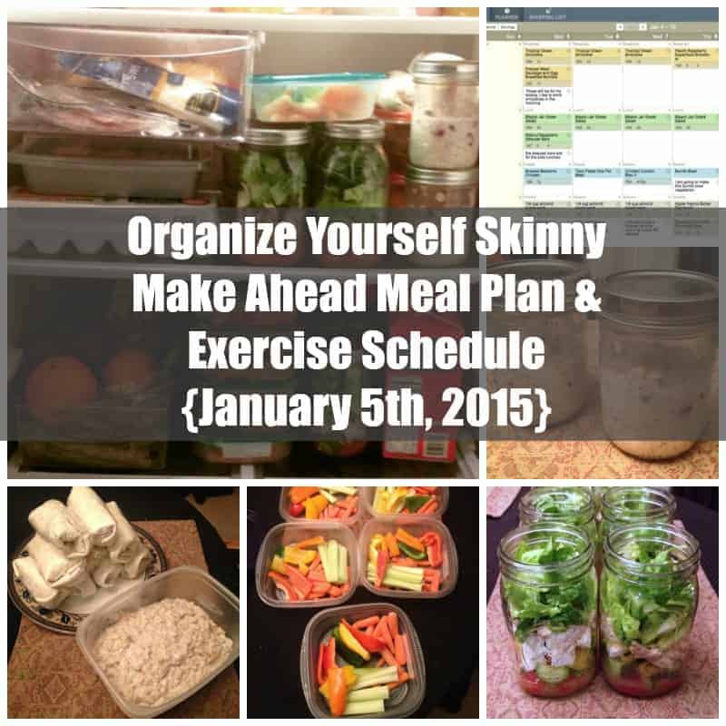 Organize Yourself Skinny Make Ahead Meal Plan and Exercise Schedule {January 5th}