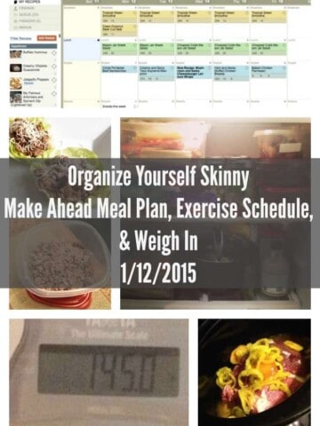 Make ahead meal plan, exercise schedule, and weigh in