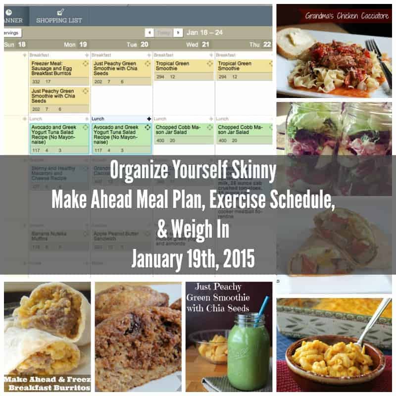 Make Ahead Meal Plan, Exercise Schedule, and Weigh In Jan 19, 2015