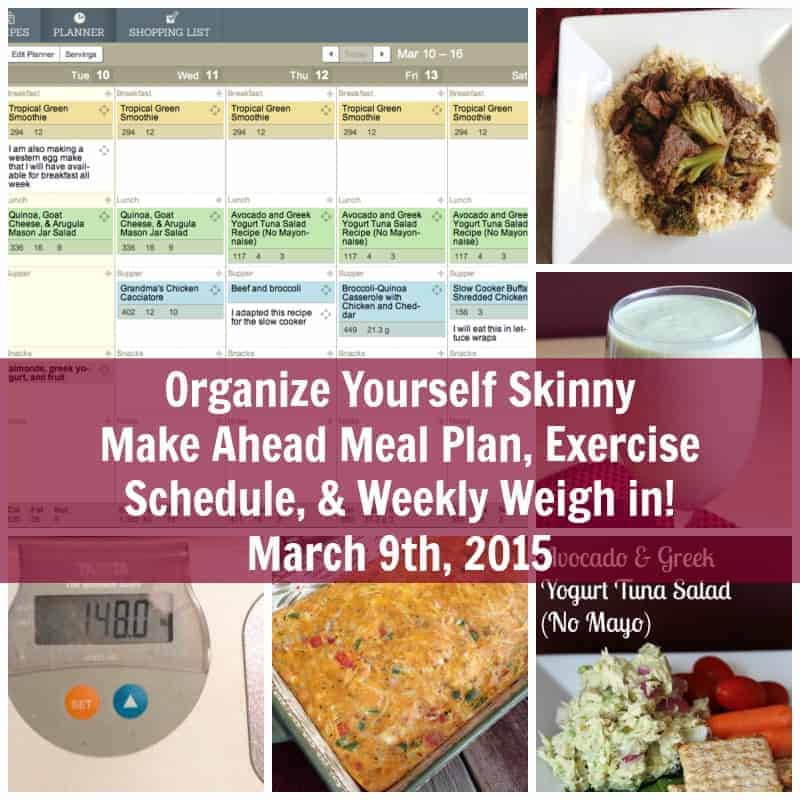 Organize Yourself Skinny Make Ahead Meal Plan, Exercise Schedule, and Weigh In