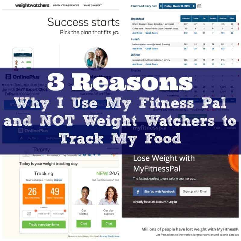 3 Reasons why I use My Fitness Pal and Not Weight Watchers to Track My Food