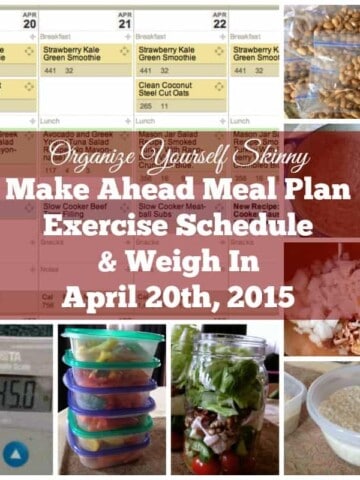 Make ahead meal plan, exercise schedule, and weigh in {April 20th, 2015}