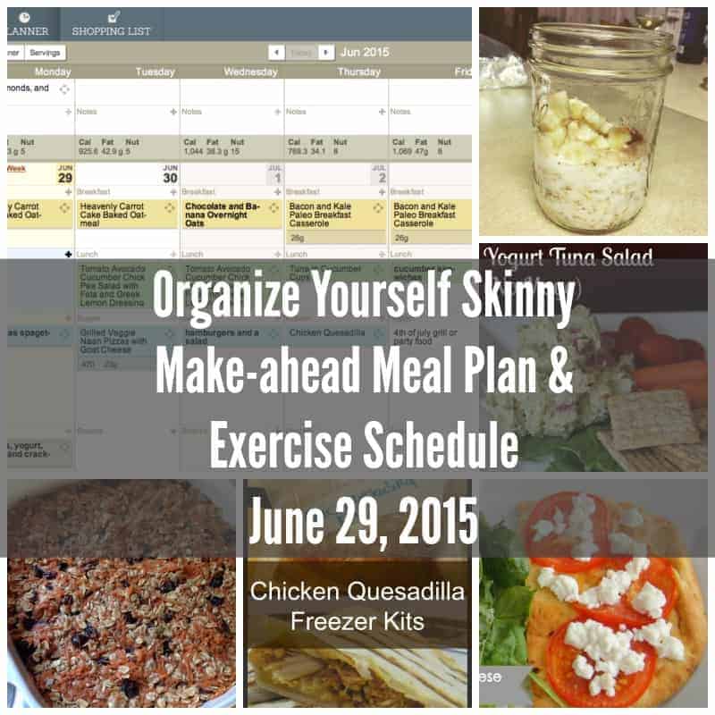 Organize Yourself Skinny Make-ahead Meal Plan June 29th