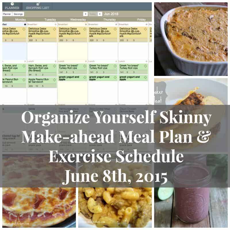 Make-ahead meal plan & exercise Schedule June 8th 2015