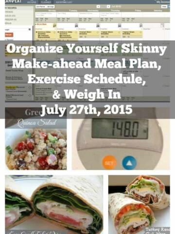 Organize Yourself Skinny Make-ahead Meal Plan, Exercise Schedule, and Weigh In