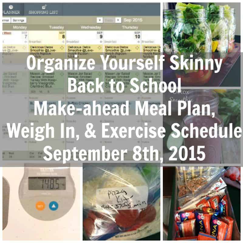 Back to School make-ahead meal plan, weigh in, and exercise schedule September 8th, 2015