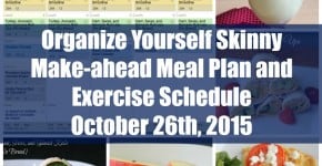 Make ahead meal plan and exercise schedule October 26th 2015