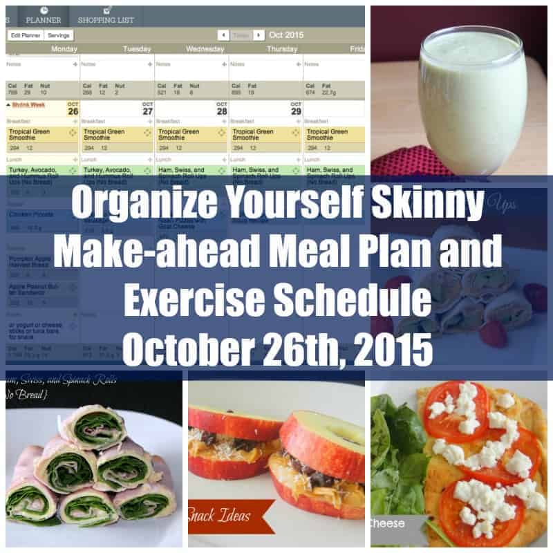 Make ahead meal plan and exercise schedule October 26th 2015