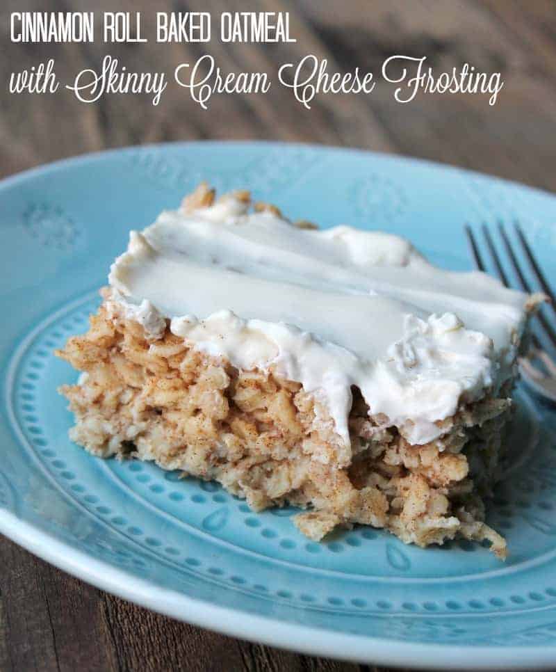 Cinnamon Roll Baked Oatmeal with Skinny Cream Cheese Frosting