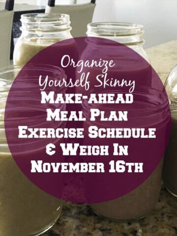 Make-ahead meal plan, exercise schedule, and weigh in November 16th, 2015
