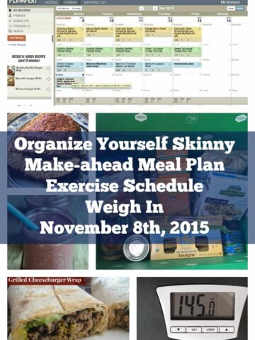 Organize Yourself Skinny Make Ahead Meal Plan, Exercise Schedule, and Weigh In Nov 8th