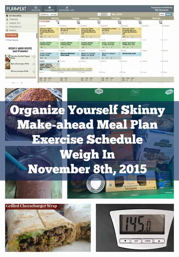 Organize Yourself Skinny Make Ahead Meal Plan, Exercise Schedule, and Weigh In Nov 8th