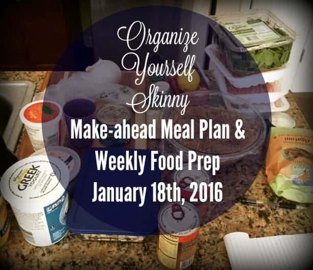 Make-ahead Meal Plan and Weekly Food Prep {January 18th, 2016}