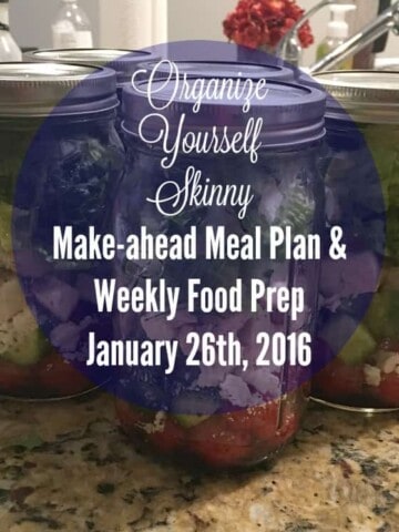 Make-ahead Meal Plan and Weekly Food Prep January 26th 2015
