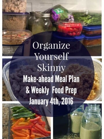 Organize Yourself Skinny Make-ahead Meal Plan and Weekly Food Prep