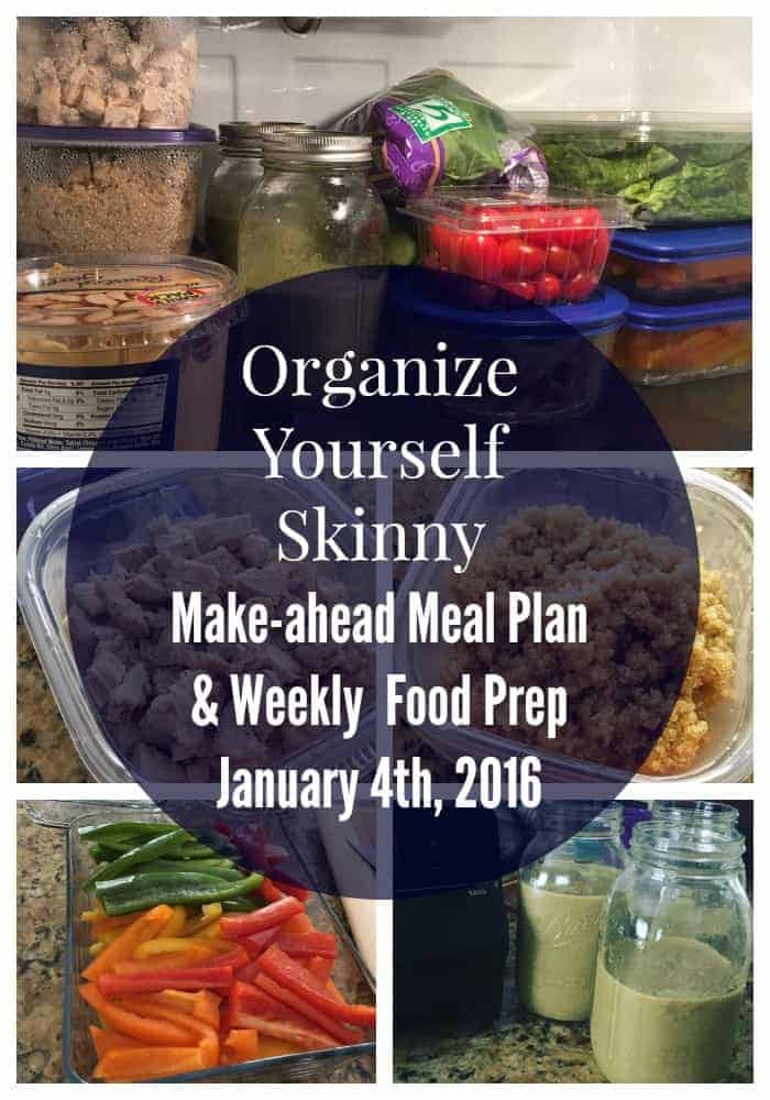 Organize Yourself Skinny Make-ahead Meal Plan and Weekly Food Prep