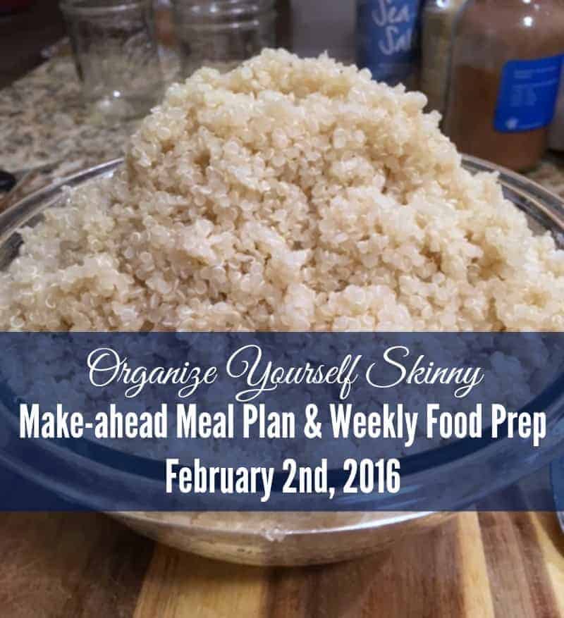 Make-ahead Meal Plan and Weekly Food Prep February 2nd, 2016