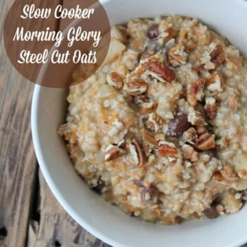 Slow Cooker Morning Glory Steel Cut Oatmeal Make-ahead Healthy Recipe
