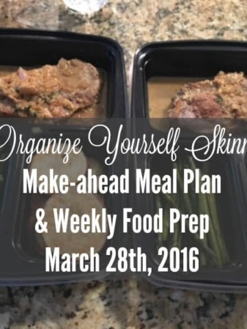 Organize Yourself Skinny Make-ahead Meal Plan and Weekly Food Prep