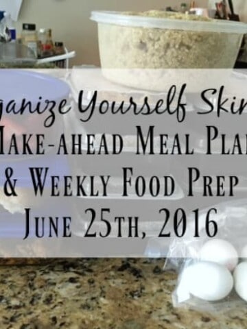 Make-ahead meal plan and weekly food prep