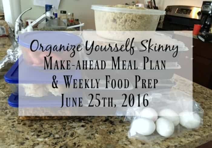 Make-ahead meal plan and weekly food prep