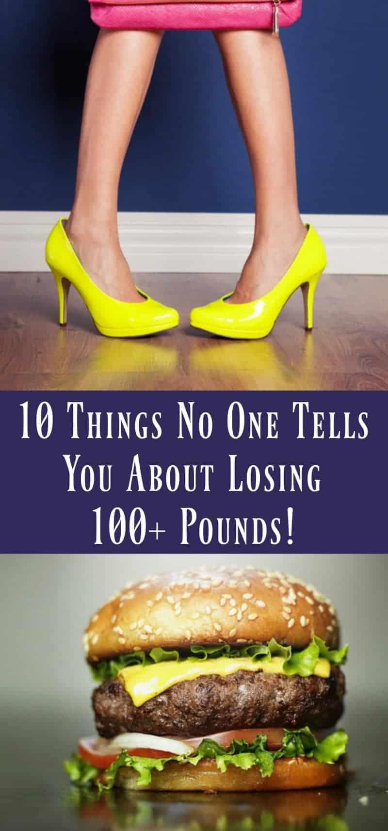 10 Things No One Tells You About Losing 100+ Pounds!