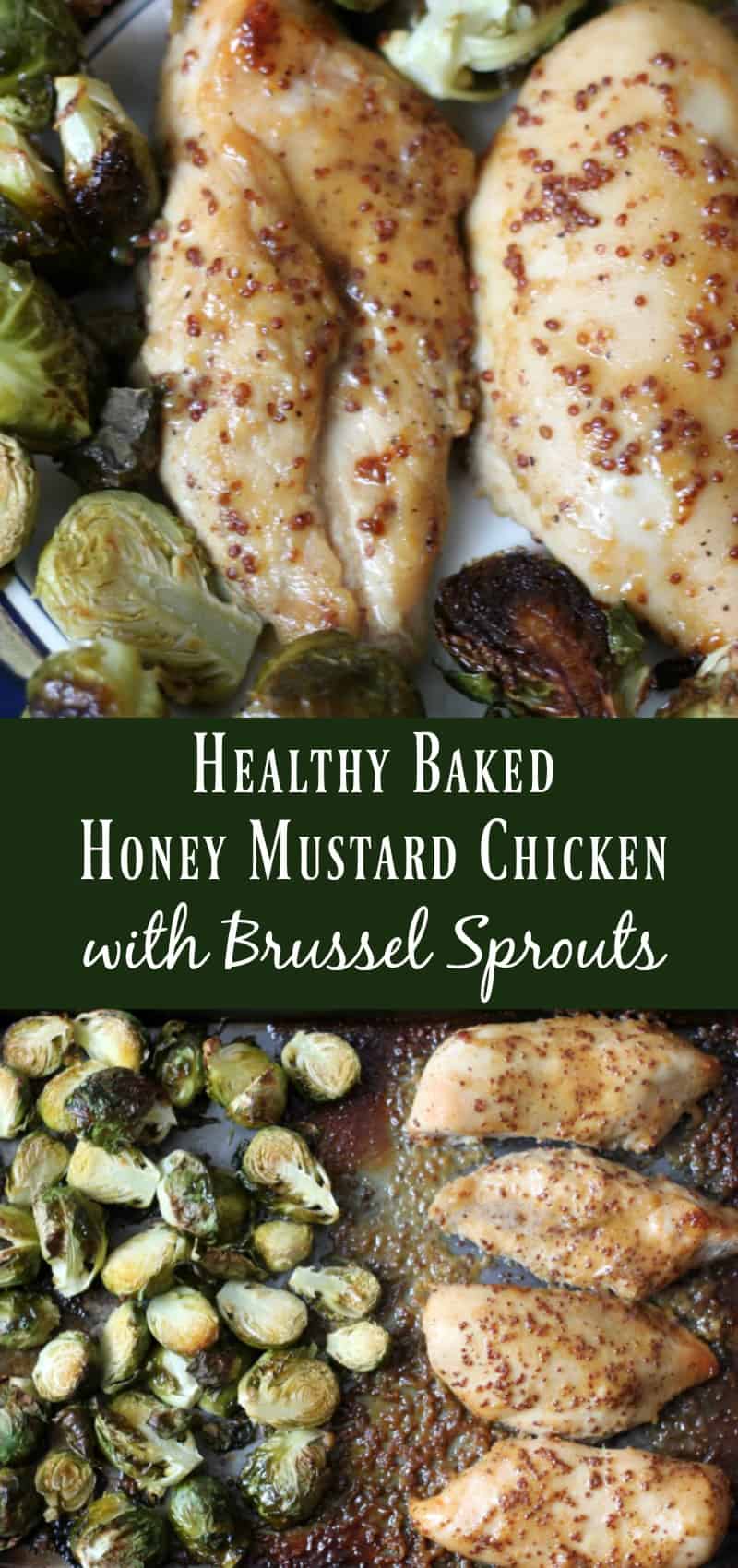 Healthy Baked Honey Mustard Chicken with Brussel Sprouts