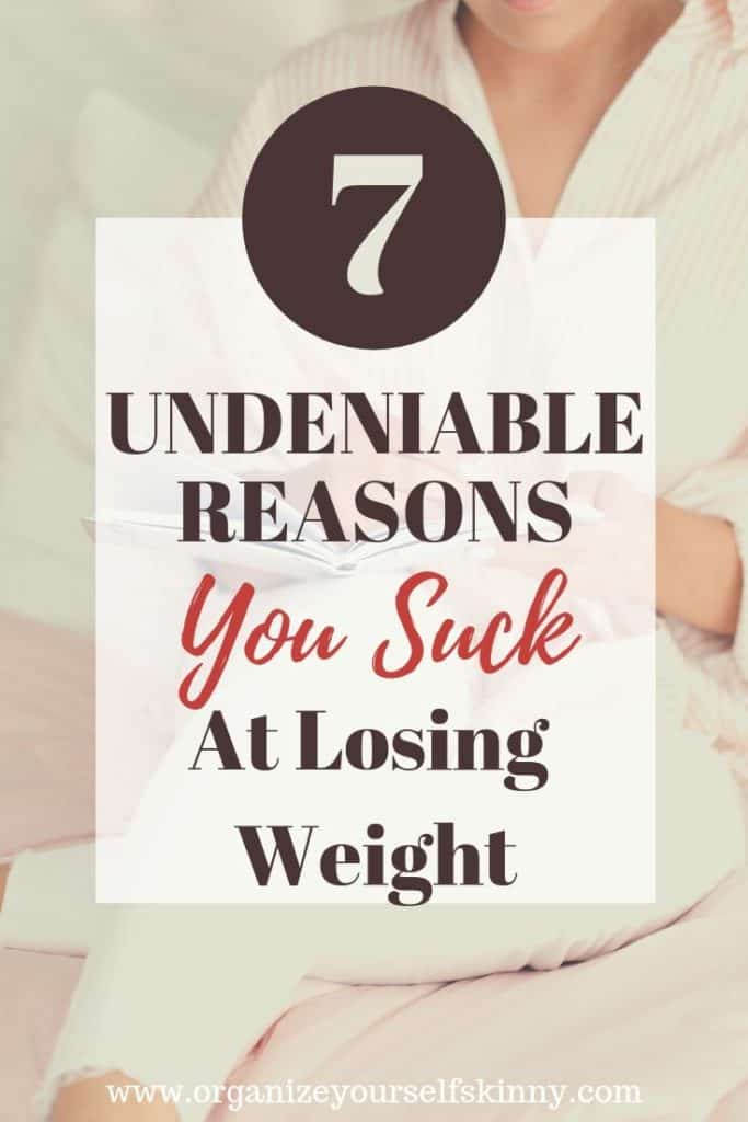 7 Reasons You (and me too) suck at losing weight. weight loss struggles 