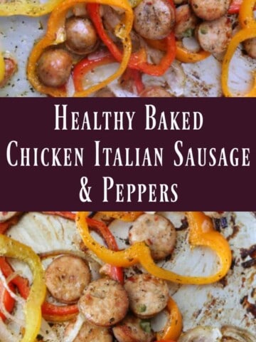 Healthy Baked Chicken Italian Sausage and Peppers