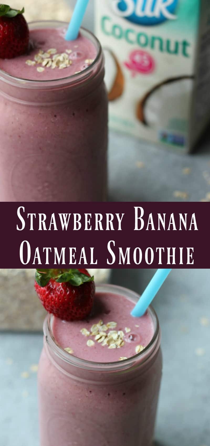 Strawberry Banana Oatmeal Smoothie @silksmoothies