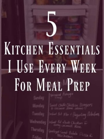 5 Kitchen Essentials I Use Every Week For Meal Prep