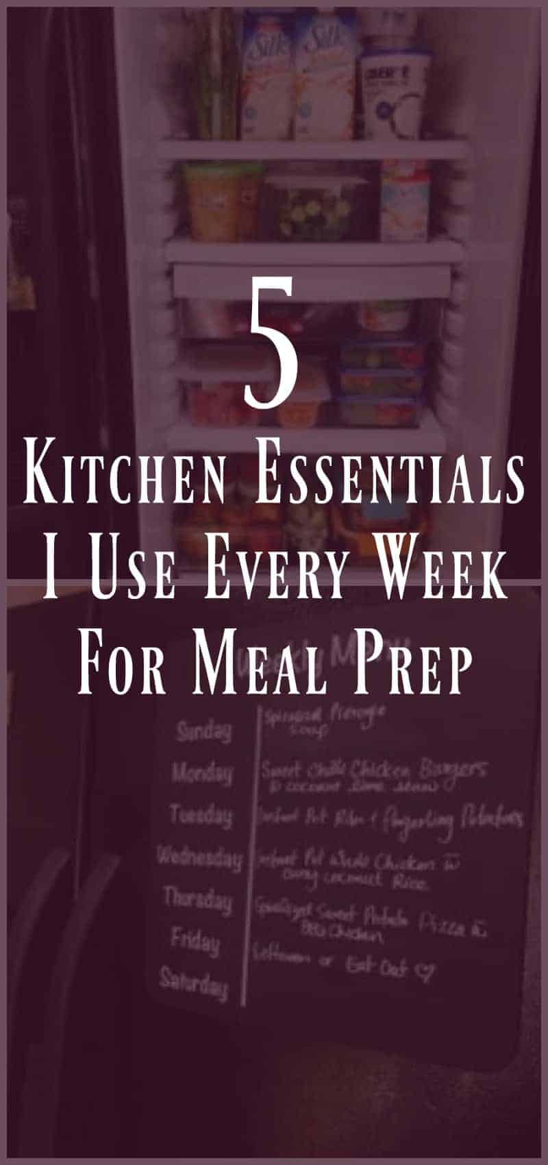 5 Kitchen Essentials I Use Every Week For Meal Prep