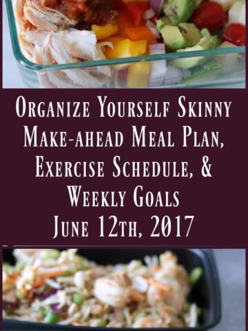 Make-ahead Meal Plan, Exercise Schedule, and Weekly Goals June 12th, 2017