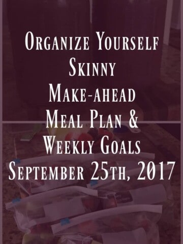 make-ahead meal plan and Weekly Goals