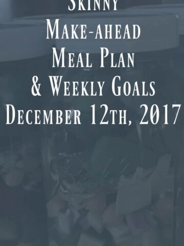 Make-ahead meal Plan and weekly goals