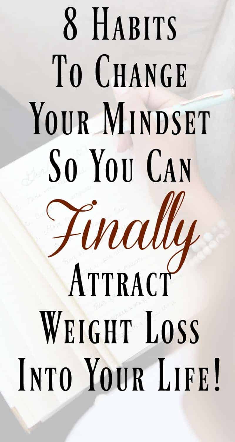 habits to help you change your weight loss mindset.