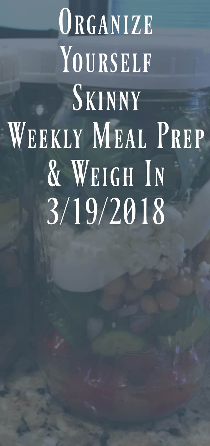 Weekly Meal Prep and Weigh In 3/19/22