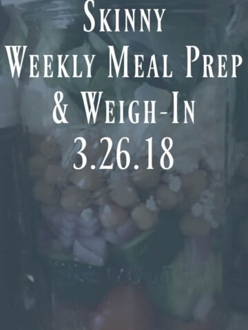 Weekly Meal prep and Weigh In